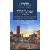 Toscana. I borghi. Volterra, San Miniato, Camaiore, Pietrasanta, Forte dei Marmi. Da Pisa a Lucca a Massa Carrara quarantacinque meraviglie da ... ai piaceri (Vol. 3) (Le Guide di Repubblica)