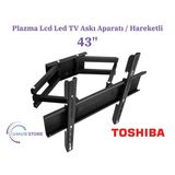 Toshiba 43Uv2363dt 43" 4K Ultra Hd 108/109 Ekran Lcd Led Tv Hareketli Duvar Askı Aparatı