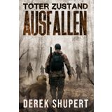 Toter Zustand: Ausfallen (Dead State, Band 1)