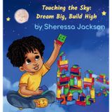 Touching the Sky: Dream Big, Build High