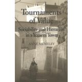 Tournaments of Value: Sociability and Hierarchy in a Yemeni Town (Anthropological Horizons) by Meneley, Anne (1996) Paperback