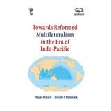 Towards Reformed Multilateralism in the Era of Indo-Pacific