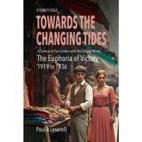 Towards the Changing Tides: The Euphoria of Victory 1919 –1936 (The Cooper Family Saga, Band 3)