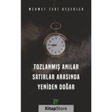 Tozlanmış Anılar - Satırlar Arasında Yeniden Doğar - Mehmet Zeki Beşerler
