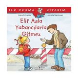Tp Ilk Okuma Kitabım - Elif Asla Yabancılarla Gitmez
