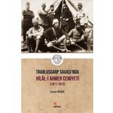 Trablusgarp Savaşı'nda Hilal-i Ahmer Cemiyeti (1911-1912) - Cemal Sezer Avcı