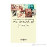 TRABLUSGARP VE BALKAN SAVAŞLARINDA HILAL ALTINDA İKI YIL - H. C. SEPPINGS-WRIGHT