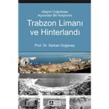 Trabzon Limanı ve Hinterlandı - Serkan Doğanay