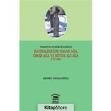 Trabzon’da Ayanlık Mücadelesi Hacısalihzade Hasan Ağa, Ömer Ağa ve Büyük Ali Ağa 1737-1844 - Mehmet Hacısalihoğlu
