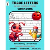 TRACE LETTERS: ALPHABET HANDWRITING WORKBOOK: PRESCHOOL HANDWRITING PRACTICE WORKBOOK FOR PRE-K, KINDERGARTEN, AND KIDS 3-5. ABC PRINT HANDWRITING BOOK