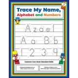 Trace My Name, Alphabet, and Numbers Workbook for Azael: Letter and Number Tracing with Arrow Guides and Start Dots