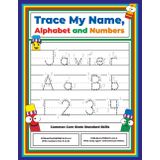 Trace My Name, Alphabet, and Numbers Workbook for Javier: Letter and Number Tracing with Arrow Guides and Start Dots