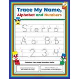 Trace My Name, Alphabet, and Numbers Workbook for Sierra: Letter and Number Tracing with Arrow Guides and Start Dots