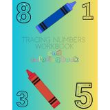 Tracing Numbers Workbook and Coloring Book