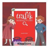 Trafik Dedektifleri - Zeynep Bulut Akyıldız