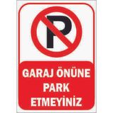 Trafik ve Uyarı Levhası (Garaj Önüne Park Etmeyiniz) A4 Boy Foreks Levha