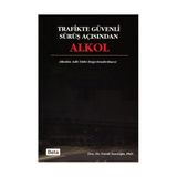 TRAFIKTE GÜVENLİ SÜRÜŞ AÇISINDAN ALKOL - FARUK AŞICIOĞLU