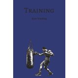 Training journal: Daily: for boxers, Training, and gym rats