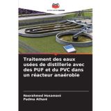 Traitement des eaux usées de distillerie avec des PUF et du PVC dans un réacteur anaérobie