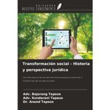 Transformación social - Historia y perspectiva jurídica: Las reformas jurídicas han sido decisivas para cuestionar y transformar las normas sociales