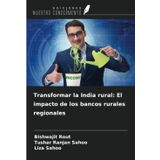 Transformar la India rural: El impacto de los bancos rurales regionales