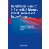 Translational Research in Biomedical Sciences: Recent Progress and Future Prospects