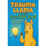 Trauma Llama and the Electric Zing: A Story of Bright Ideas and Safe Sparks Susurrus: Coloring Book