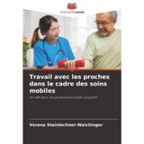 Travail avec les proches dans le cadre des soins mobiles