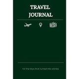 Travel Journal: For the Trips That Turned Into Stories