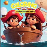 “Treasure Island Tales | Pirate Coloring Pages”: RELAX AND UNWIND WITH THE BEAUTY OF EVERYTHING BEYOND THE BUSY LIFE
