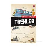 Trenler - Buluşlar ve Serüvenleri