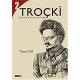 Troçki Cilt 2 - Devrimin Kılıcı 1917-1923 Tony Cliff