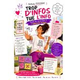 Trop d’infos tue l’info – Guide de survie face à l’infobésité toxique: Un guide de survie drôle et salutaire pour celles et ceux qui veulent penser mieux, vivre mieux, et respirer à nouveau.