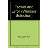 Trowel and Error (Windsor Selection S.)