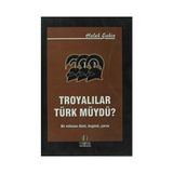 Troyalılar Türk müydü? - Haluk Şahin