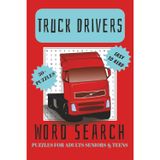 Truck Drivers Word Search Puzzle Book: Word Searches with Easy to Read Print about Truck Drivers, Trucks, Truck Driving and More | 6x9 inches, 110 ... Gift for Vacations, Holidays and Free Times