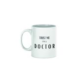 Trust Me I'm A Doctor Baskılı Kupa Bardak, QBM1137-2