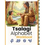 Tsalagi Alphabet Tracing Workbook: Learn to Write the Cherokee Syllabary with English Pronunciation Guide: Perfect for Kids and Adults | 85 Syllabary ... | Practice Writing and Language Learning