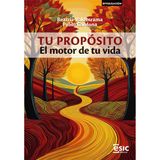 TU PROPÓSITO: El motor de tu vida (Divulgación)