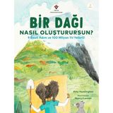 Tübitak Popüler Bilim Kitapları Bir Dağı Nasıl Oluşturursun? - 9 Basit Adım ve 100 Milyon Yıl Yeterli!