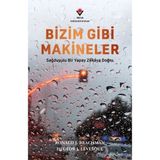 Tübitak Popüler Bilim Kitapları Bizim Gibi Makineler