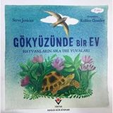 Tübitak Popüler Bilim Kitapları Gökyüzünde Bir Ev - Hayvanların Sıra Dışı Yuvaları