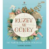 Tübitak Popüler Bilim Kitapları Kuzey ve Güney - Iki Yarım Kürenin Hikâyesi