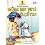 Tübitak Popüler Bilim Kitapları Müge Her Şeyi Ölçüyor - Matematik Her Yerde