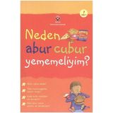 Tübitak Popüler Bilim Kitapları Neden Abur Cubur Yememeliyim?