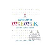 Tübitak Yayınları Adım Adım Matematik - Eşsiz Bir Görsel Rehber