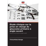 Étude clinique sur la prise en charge du glaucome primaire à angle ouvert