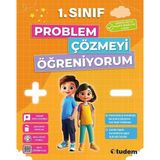 Tudem 1. Sınıf Problem Çözmeyi Öğreniyorum Tudem Yayınları