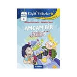 Tudem Yayın Grubu TUDEM EĞİTİM HİZMETLERİ A.Ş. Amcam Bir Robot - Michael Petrowitz 9 - 12 Yaş Çocuk Öykü Kitabı
