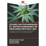 Études Phytochimiques Et Antimicrobiennes de Dracaena Reflexa Lam.